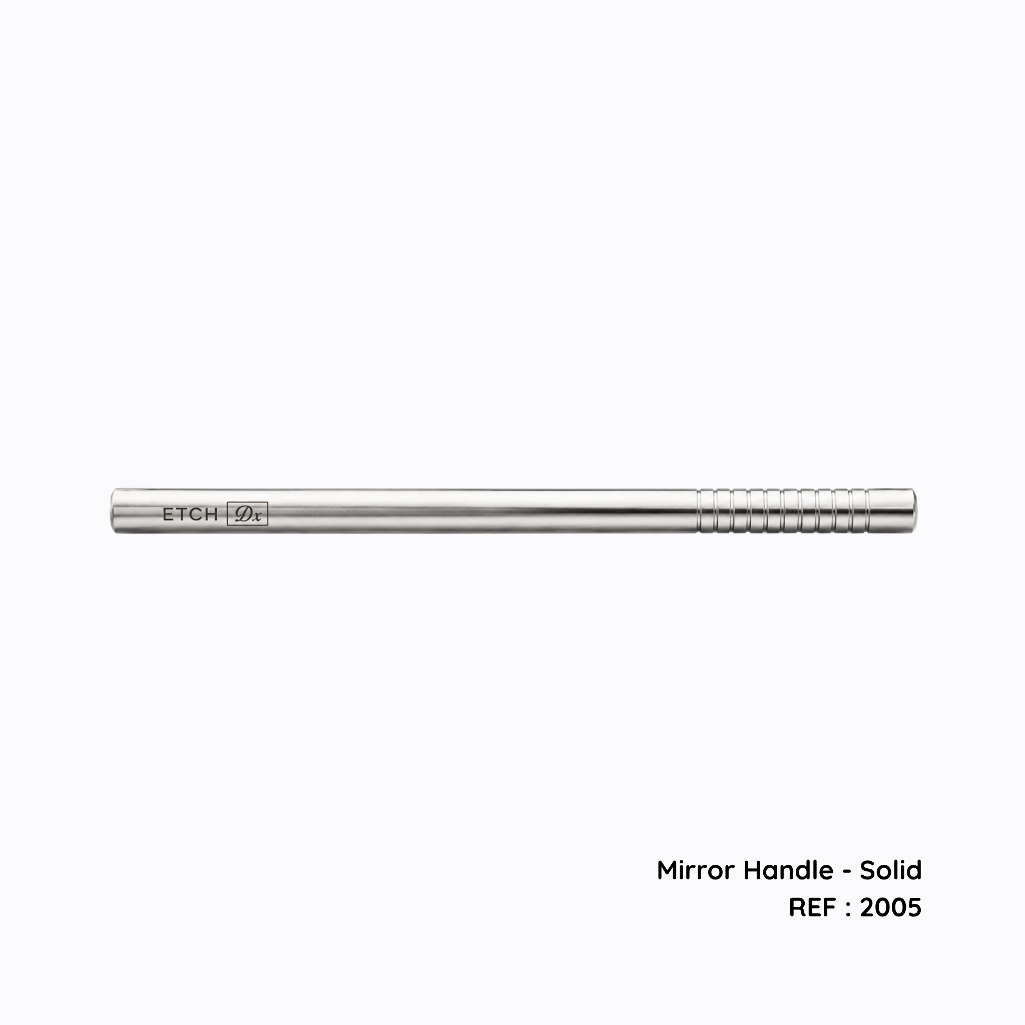 Etch Dx Mirror Handle, Solid