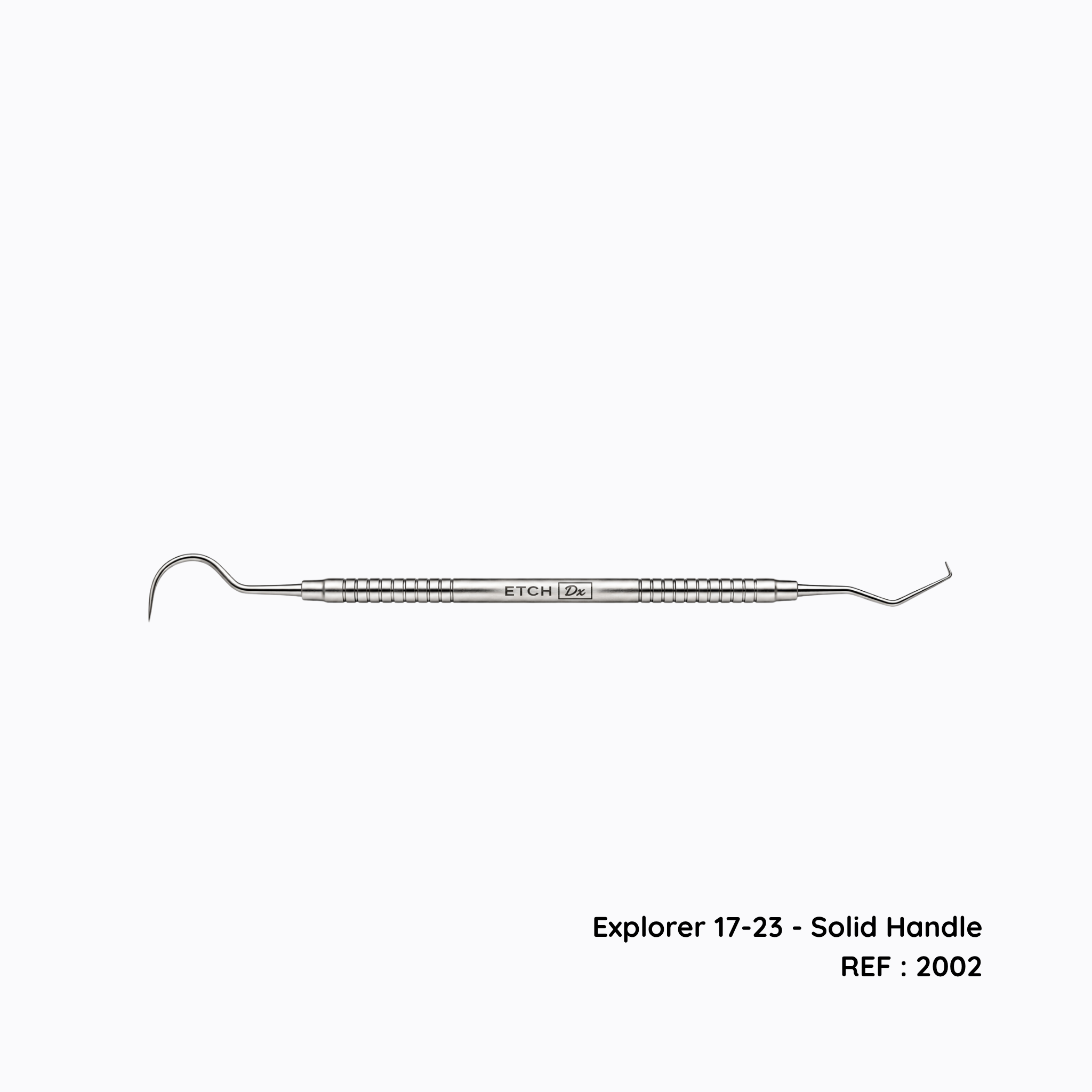 Etch Dx Explorer 17-23 - Solid Handle